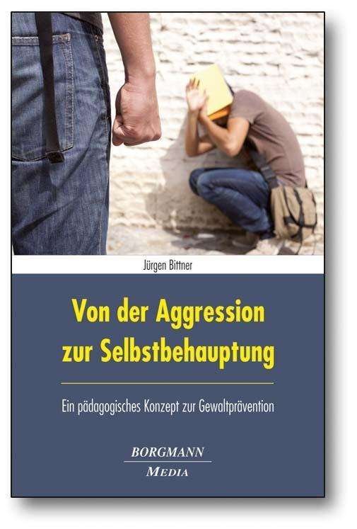 Cover for Bittner · Von der Aggression zur Selbstbe (Bok)