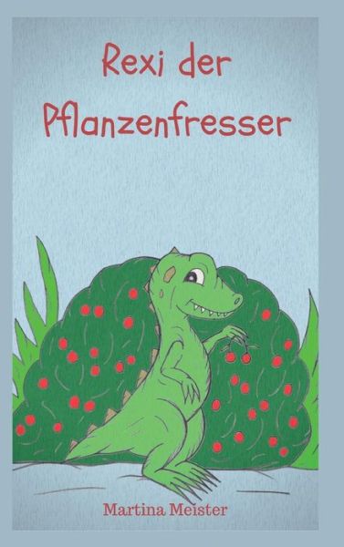 Cover for Meister · Rexi der Pflanzenfresser (Book) (2017)