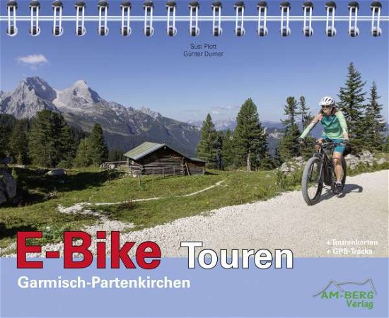 Cover for Plott · E-Bike Touren Garmisch-Partenkirc (Book)