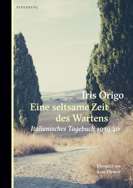 Eine seltsame Zeit des Wartens - Iris Origo - Książki - Berenberg Verlag - 9783949203077 - 1 września 2021