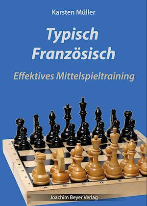 Typisch Französisch - Karsten Müller - Boeken - Beyer, Joachim, Verlag - 9783959202077 - 21 februari 2024