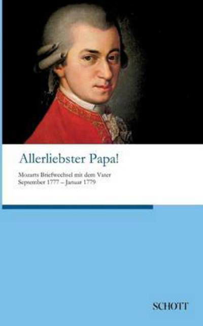 Allerliebster Papa! - Mozart - Bøker -  - 9783959835077 - 24. april 2016