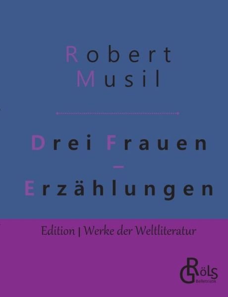 Cover for Robert Musil · Drei Frauen: Erzahlungen (Paperback Book) (2019)