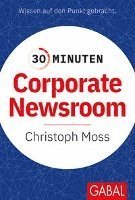 Cover for Christoph Moss · 30 Minuten Corporate Newsroom (Paperback Book) (2022)