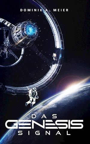 Cover for Dominik A. Meier · Das Genesis-Signal (Book) (2022)