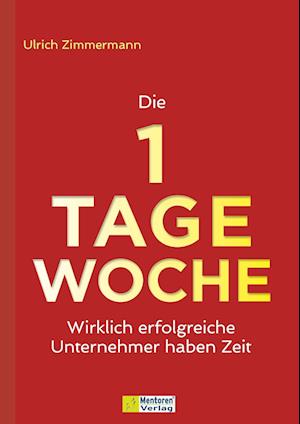 Cover for Ulrich Zimmermann · Die 1-Tage-Woche (Book) (2024)