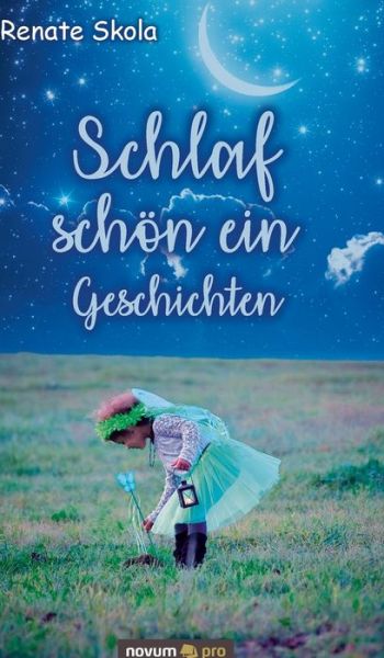 Cover for Renate Skola · Schlaf schoen ein Geschichten (Hardcover Book) (2020)