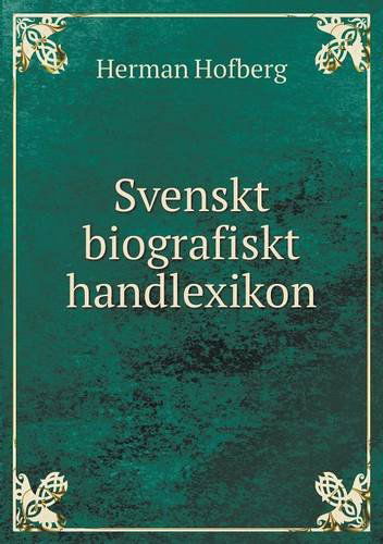 Cover for Herman Hofberg · Svenskt Biografiskt Handlexikon (Paperback Book) [Swedish edition] (2014)