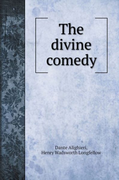 Cover for Dante Alighieri · The divine comedy (Hardcover Book) (2020)