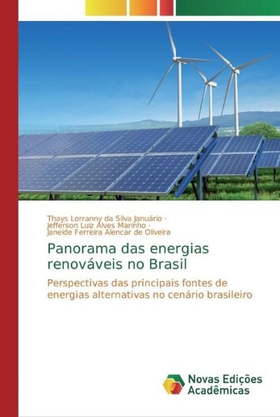 Cover for Thays Lorranny Da Silva Januário · Panorama das energias renovaveis no Brasil (Paperback Bog) (2019)