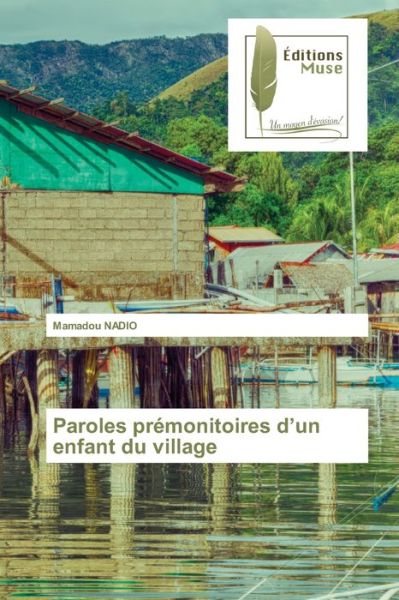 Cover for Mamadou Nadio · Paroles premonitoires d'un enfant du village (Paperback Bog) (2021)