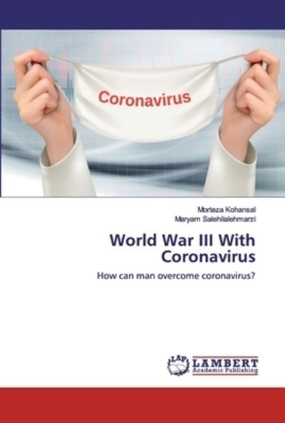 Cover for Kohansal · World War III With Coronavirus (Bog) (2020)