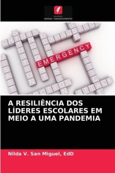 Cover for Edd Nilda V San Miguel · A Resiliencia DOS Lideres Escolares Em Meio a Uma Pandemia (Taschenbuch) (2021)