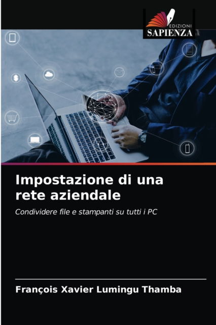 Cover for Francois Xavier Lumingu Thamba · Impostazione di una rete aziendale (Paperback Book) (2021)