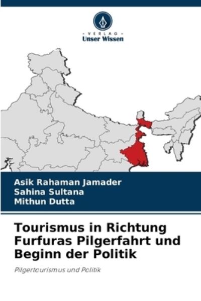 Cover for Asik Rahaman Jamader · Tourismus in Richtung Furfuras Pilgerfahrt und Beginn der Politik (Paperback Book) (2021)