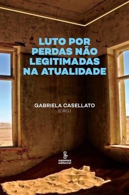 Cover for Gabriela Casellato · Luto Por Perdas NÃo Legitimadas Na Atualidade (Paperback Book) (2020)