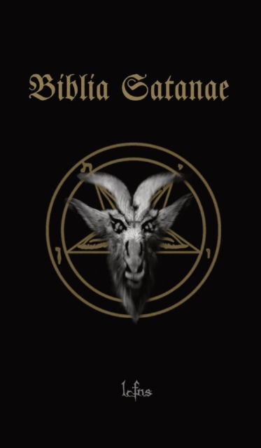 Cover for Lcf Ns · Biblia Satanae: Traditional Satanic Bible (Innbunden bok) [2nd edition] (2023)