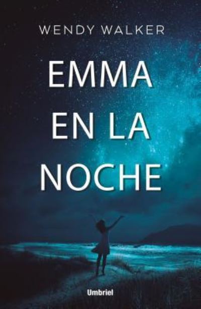 Cover for Wendy Walker · Emma en La Noche (Paperback Book) (2018)