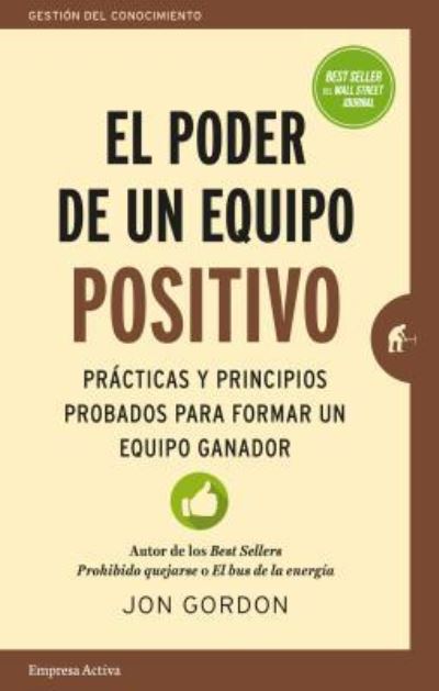 Cover for Jon Gordon · Poder De Un Equipo Positivo, El (Paperback Book) (2019)