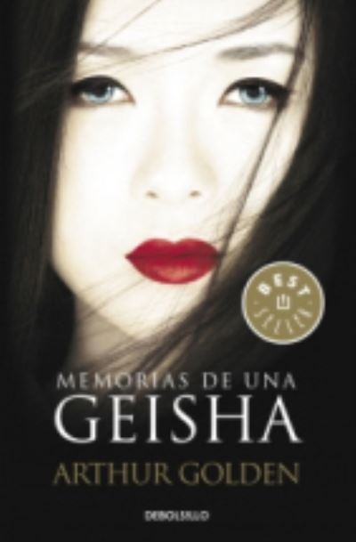 Cover for Arthur Golden · Memorias de una Geisha (Paperback Book) (2015)