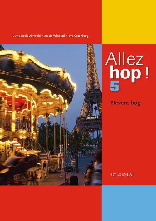 Cover for Jytte Bech Dürrfeld · Allez hop ! 5: Allez hop ! 5 (Heftet bok) [1. utgave] (2015)