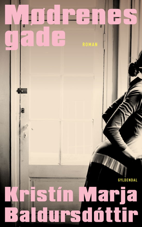 Cover for Kristín Marja Baldursdóttir · Mødrenes gade (Bound Book) [1º edição] (2021)