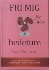 Cover for Søs Wollesen · Fri mig for flere hedeture (Hardcover Book) [1st edition] [Hardback] (2012)