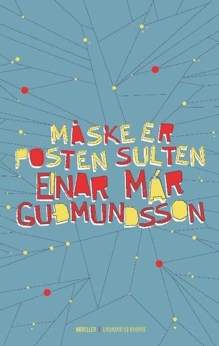 Cover for Einar Már Gudmundsson · Måske er posten sulten (Bound Book) [1.º edición] (2017)