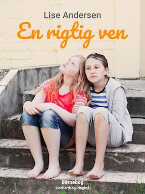 Cover for Lise Andersen · En rigtig ven (Sewn Spine Book) [1. wydanie] (2019)
