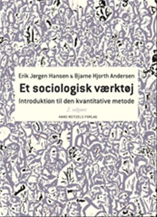 Cover for Bjarne Hjorth Andersen; Erik Jørgen Hansen · Et sociologisk værktøj (Sewn Spine Book) [2nd edition] (2009)