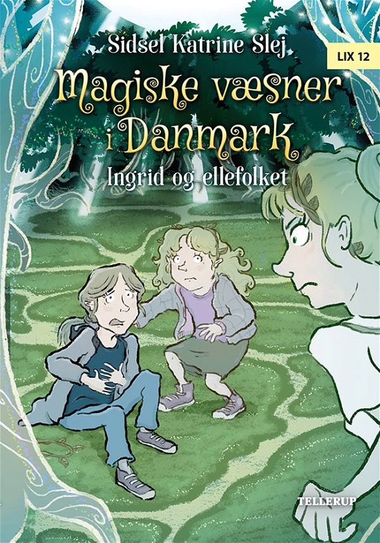Cover for Sidsel Katrine Slej · Magiske væsner i Danmark, 5: Magiske væsner i Danmark #5: Ingrid og ellefolket (Gebundenes Buch) [1. Ausgabe] (2018)