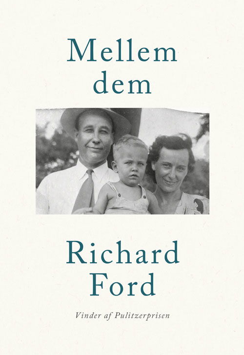 Cover for Richard Ford · Mellem dem (Innbunden bok) [1. utgave] (2018)