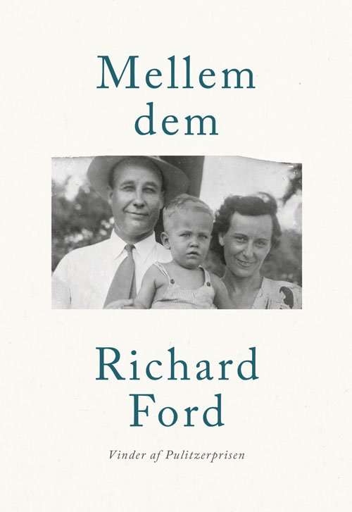 Cover for Richard Ford · Mellem dem (Bound Book) [1st edition] (2018)