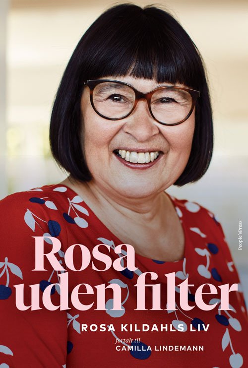 Rosa uden filter - Camilla Lindemann Rosa Kildahl - Böcker - People'sPress - 9788772381077 - 22 oktober 2020