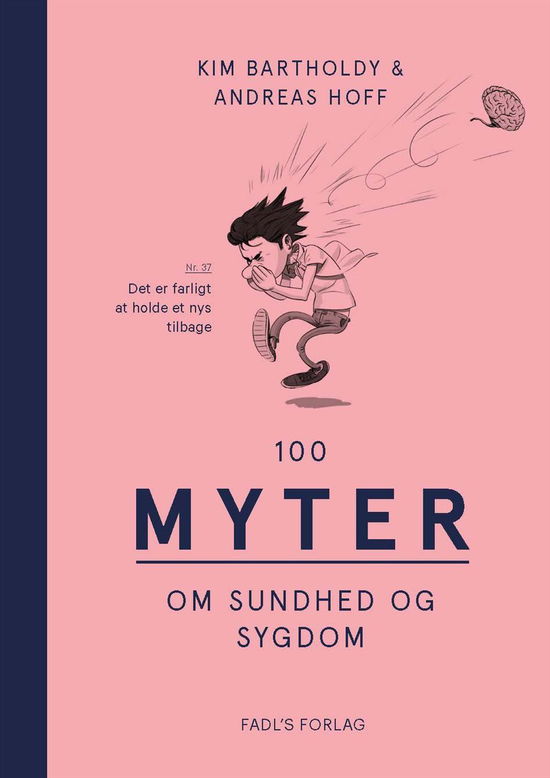 Cover for Kim Bartholdy og Andreas Hoff · 100 myter: 100 myter om sundhed og sygdom (Sewn Spine Book) [1th edição] (2015)