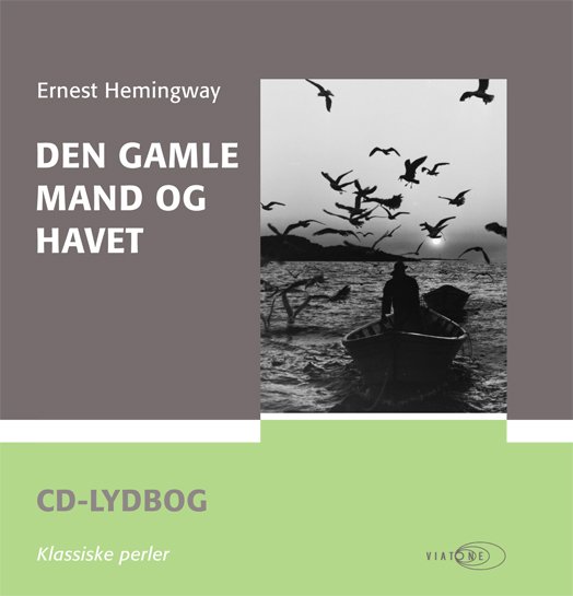 Cover for Ernest Hemingway · Klassiske perler: Den gamle mand og havet (Audiobook (MP3)) [1e uitgave] [Lydbog] (2007)