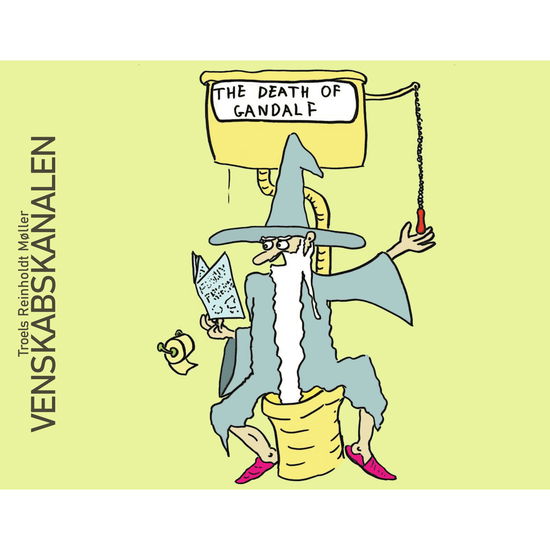 Cover for Troels Reinholdt Møller · Venskabskanalen: The Death of Gandalf (Poketbok) [1:a utgåva] (2020)