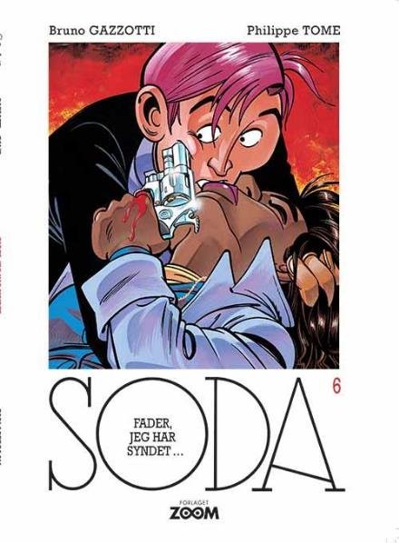 Cover for Philippe Tome · Soda: Soda 6: Fader, jeg har syndet (Taschenbuch) [1. Ausgabe] (2017)