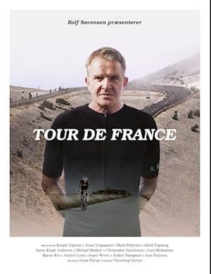 Cover for Jonas Nyrup &amp; Rolf Sørensen · Rolf Sørensen præsenterer Tour de France (Inbunden Bok) [1:a utgåva] (2022)