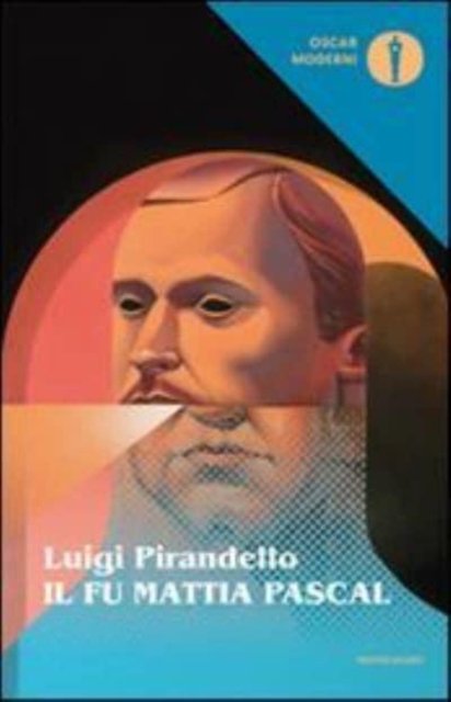 Il fu Mattia Pascal - Luigi Pirandello - Livros - Mondadori - 9788804668077 - 24 de maio de 2017