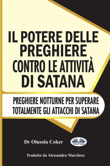 Cover for Olusola Coker · Il potere delle preghiere contro le attivita di Satana (Paperback Book) (2020)