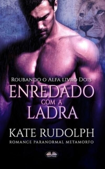 Cover for Kate Rudolph · Enredado Com A Ladra (Paperback Book) (2021)