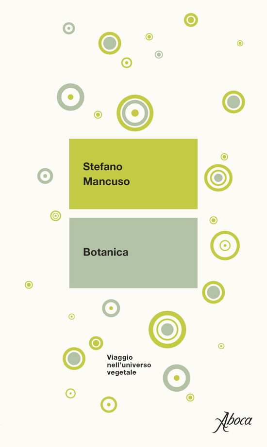 Cover for Stefano Mancuso · Botanica. Viaggio Nell'universo Vegetale. Nuova Ediz. (Book)