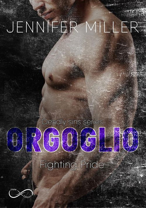 Cover for Jennifer Miller · Orgoglio. Fighting Pride. Deadly Sins #04 (Book)