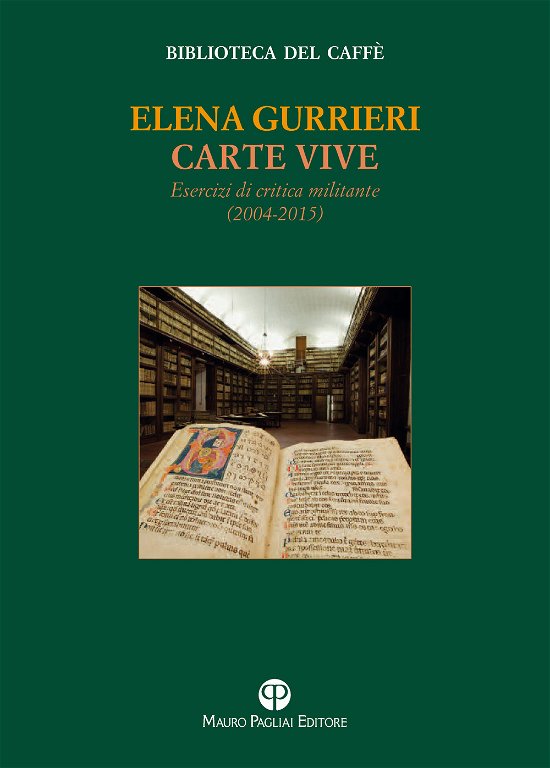 Cover for Elena Gurrieri · Carte Vive. Esercizi Di Critica Militante (2004-2014) (Bog)