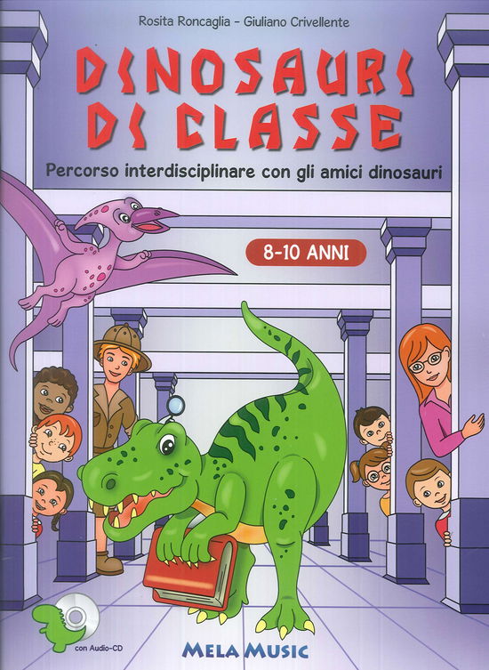 Dinosauri Di Classe (Libro+cd) - Aa.vv. - Muzyka - MELA MUSIC - 9788876302077 - 25 października 2018