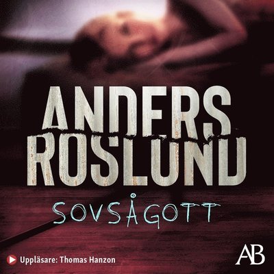 Cover for Anders Roslund · Hoffman och Grens: Sovsågott (Audiobook (MP3)) (2020)