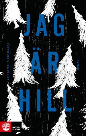 Cover for Kristofer Flensmarck · Jag är Hill (Hardcover Book) (2016)