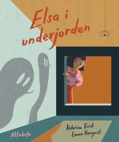 Cover for Katarina Kuick · Elsa i underjorden (Inbunden Bok) (2022)