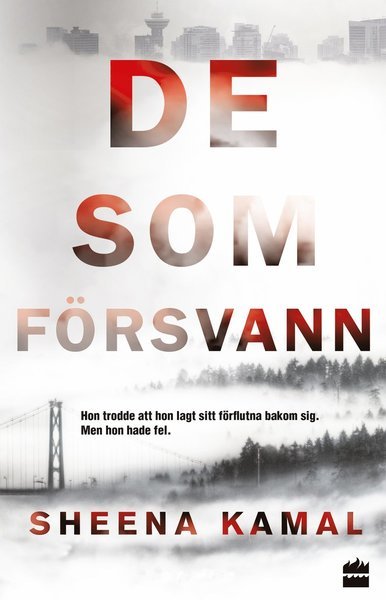 De som försvann - Sheena Kamal - Bøger - HarperCollins Nordic - 9789150940077 - 11. oktober 2018